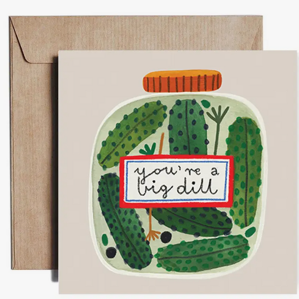 You're a Big Dill