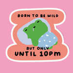 Born To Be Wild Sticker