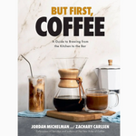 But First, Coffee