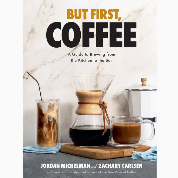 But First, Coffee
