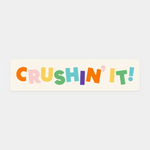 Crushin' It Sticker