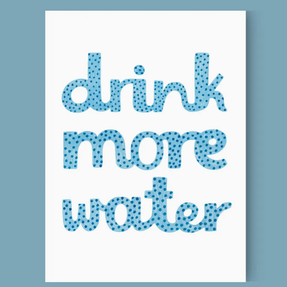 8.5x11.5 Art Print: Drink More Water