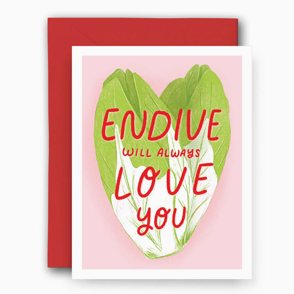 Endive Will Always Love You