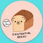 Existential Bread Sticker