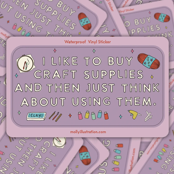 I Like To Buy Craft Supplies Sticker
