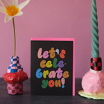 Let's Celebrate You