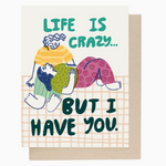 Life is Crazy