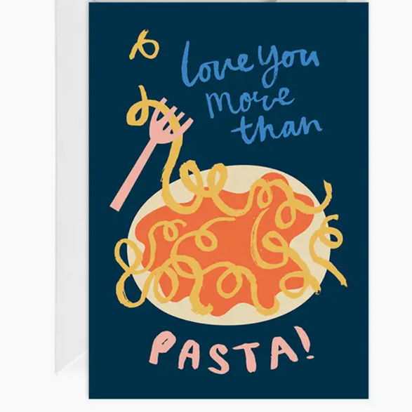 Love You More Than Pasta