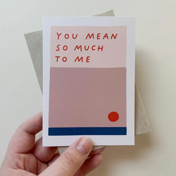 You Mean So Much