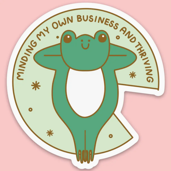 Minding My Own Business Sticker