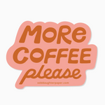 More Coffee Sticker