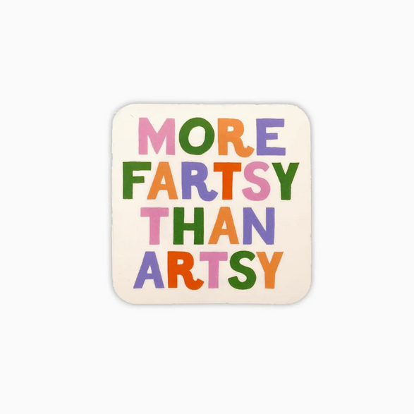 More Fartsy than Artsy Sticker