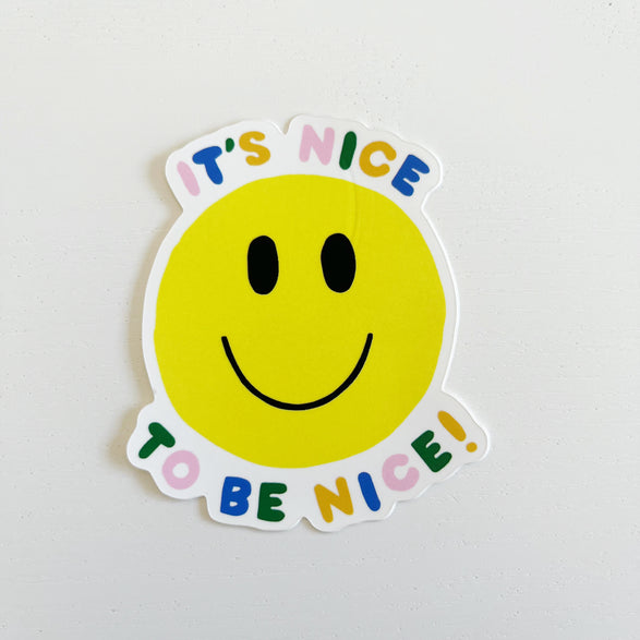 Nice to be Nice Sticker