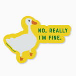 No Really I'm Fine Sticker