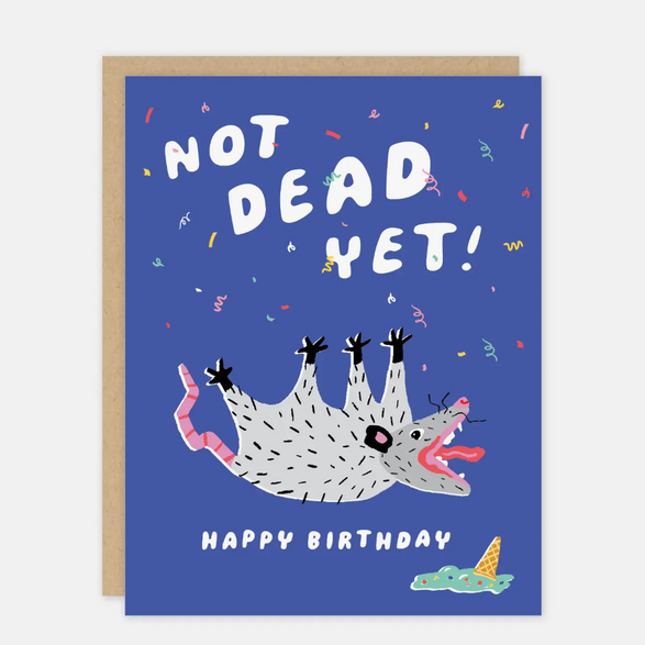 Not Dead Yet Birthday Possum