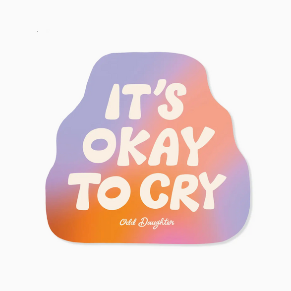 Okay to Cry Sticker
