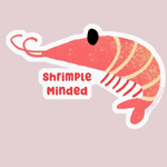 Shrimple Minded Sticker