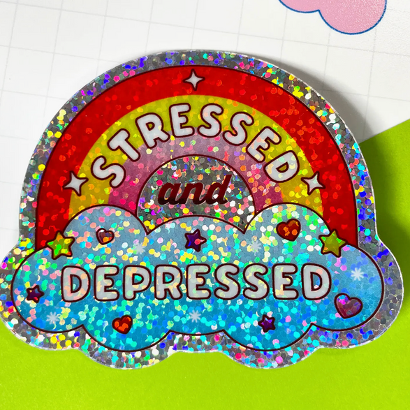 Stressed and Depressed Holographic Sticker