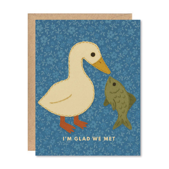 Glad We Met Duck And Fish