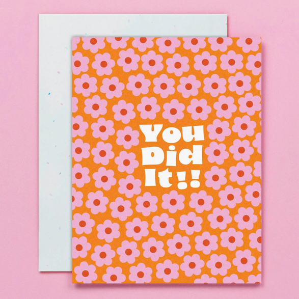 Pink Floral You Did It