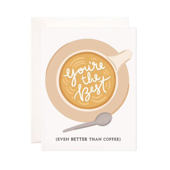 You're The Best Coffee