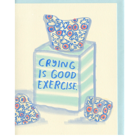 Crying is Good Exercise
