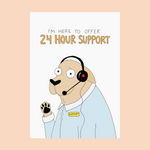 24 Hour Support