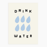 5x7 Art Print: Drink Water
