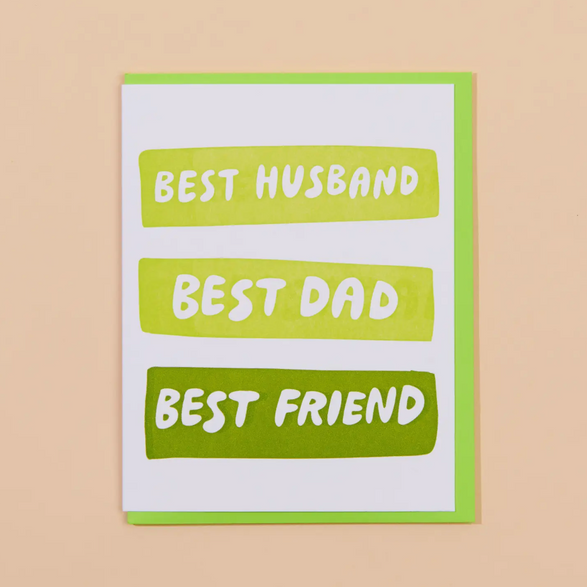 Best Husband + Dad + Friend