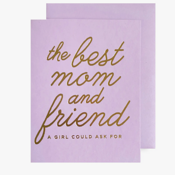 Best Mom and Friend