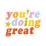 You're Doing Great Sticker