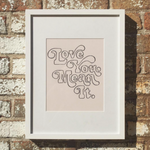 8x10 Letterpress Art Print: Love You, Mean It